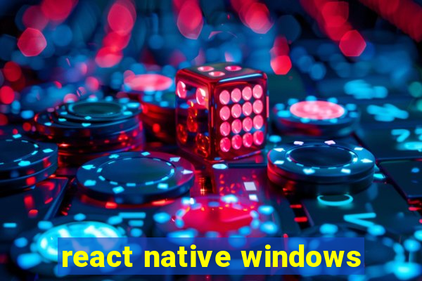 react native windows